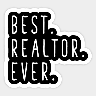 Best realtor ever Sticker